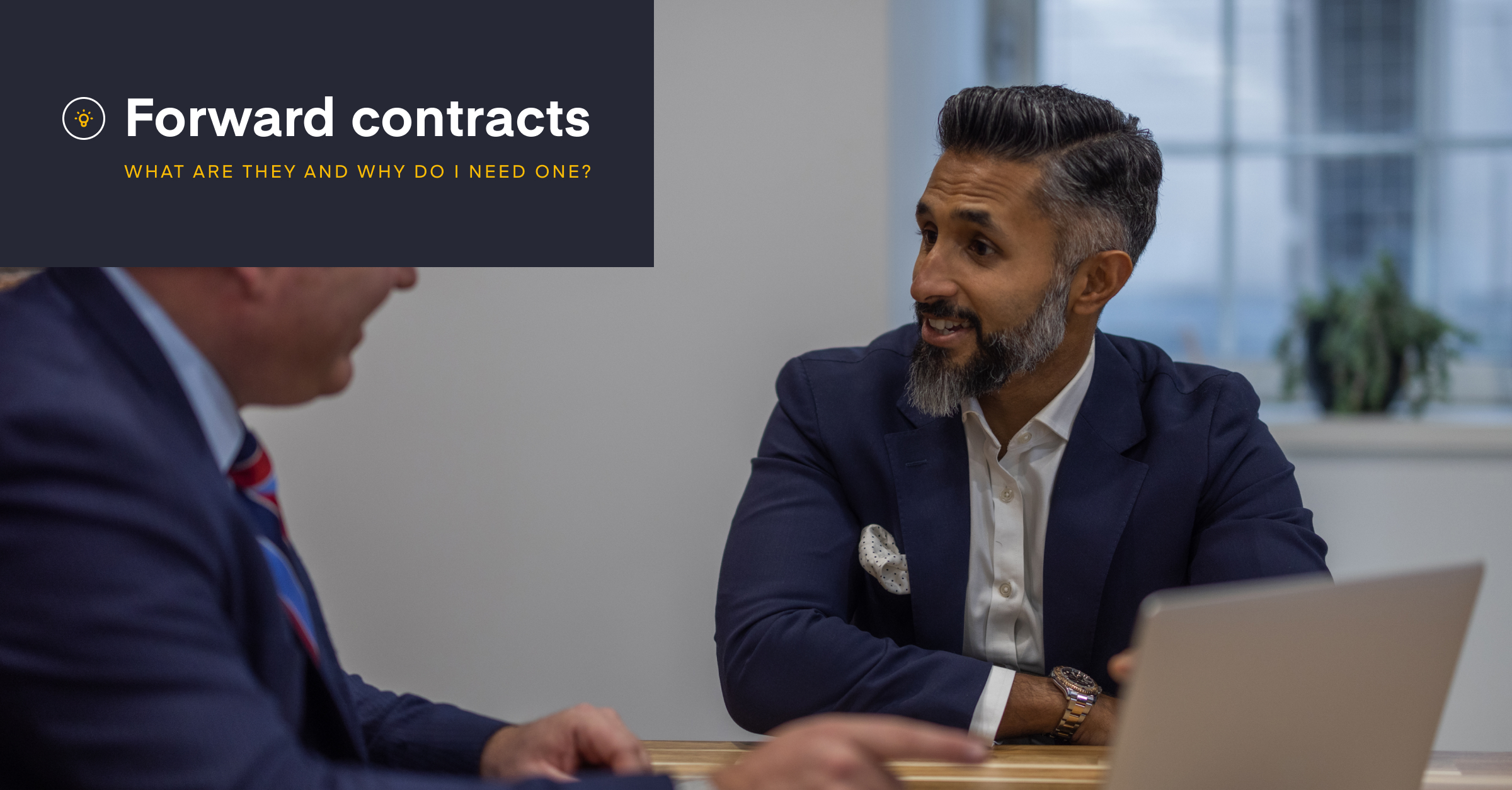 What is a forward contract and why would my business need one?
